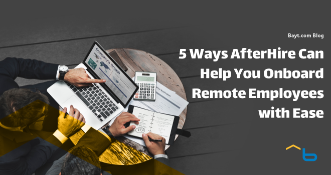 5 Ways AfterHire Can Help You Onboard Remote Employees with Ease