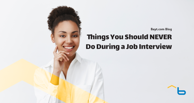 Things You Should NEVER Do During a Job Interview
