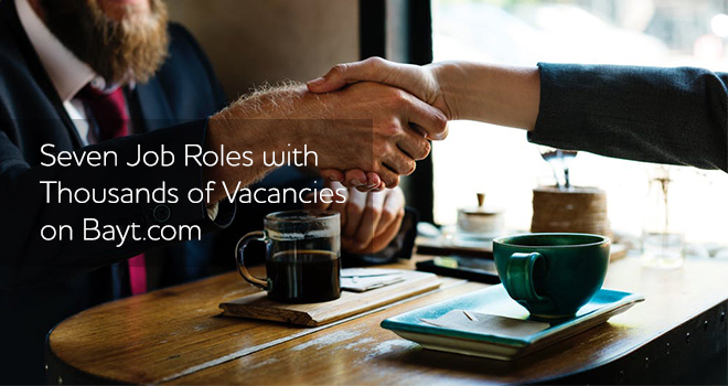 Seven Job Roles with Thousands of Vacancies on Bayt.com