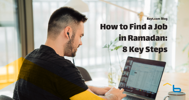 How to Find a Job in Ramadan: 8 Key Steps