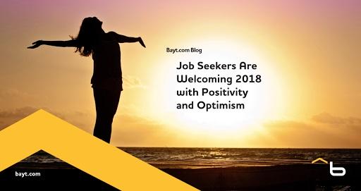 Job Seekers Are Welcoming 2018 with Positivity and Optimism