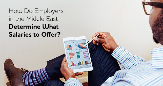 How Do Employers in the Middle East Determine What Salaries to Offer?