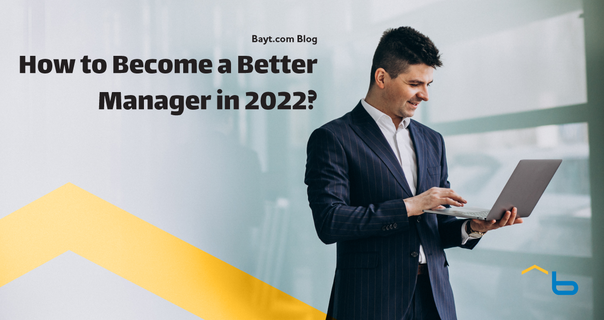How to Become a Better Manager in 2022?