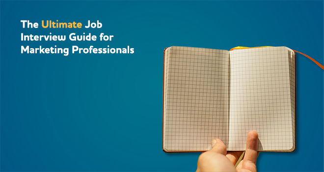The Ultimate Job Interview Guide for Marketing Professionals