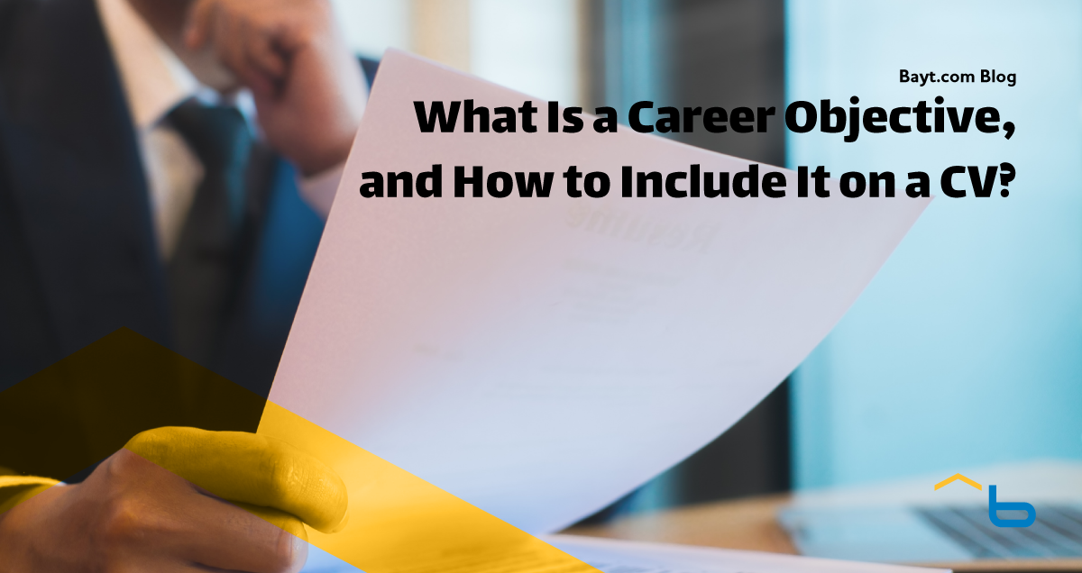 What Is a Career Objective, and How to Include It on a CV
