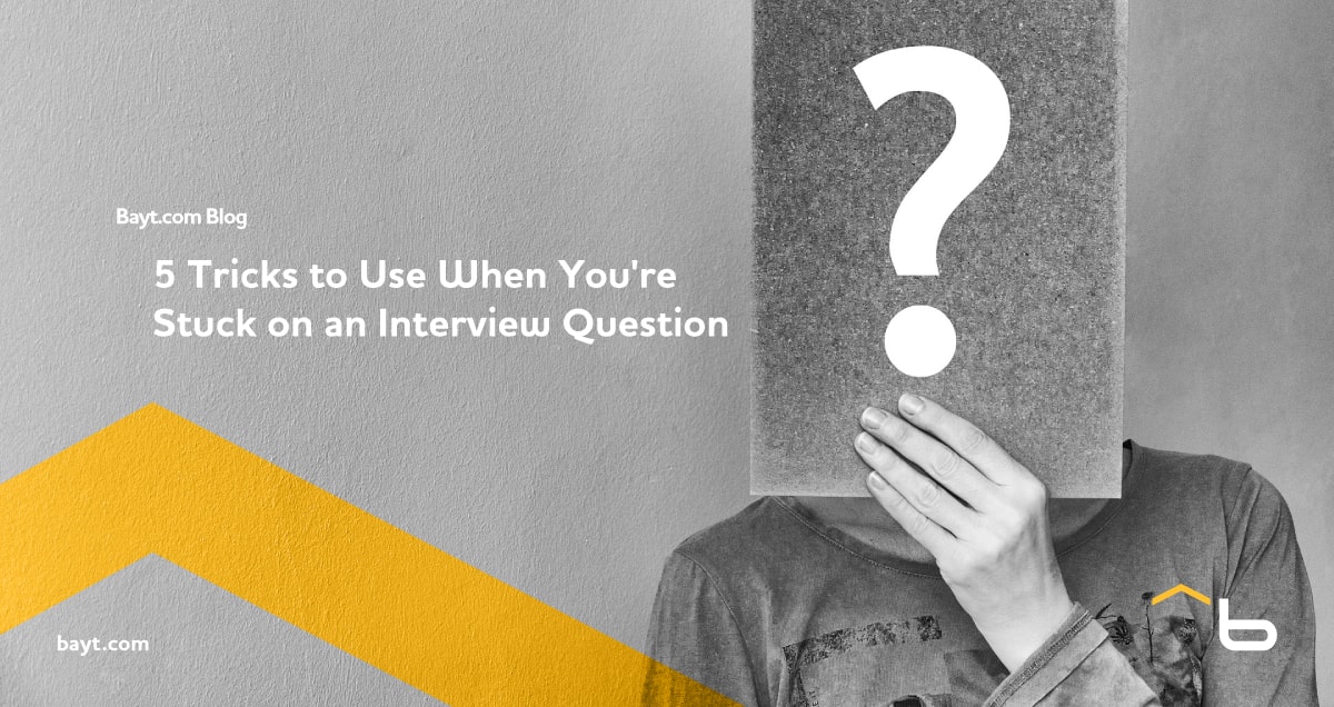 5 Tricks to Use When You're Stuck on an Interview Question