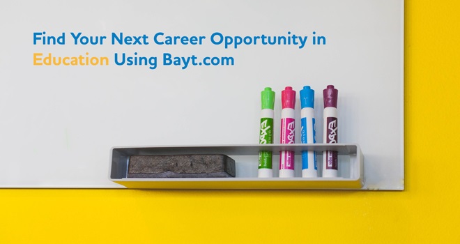Find Your Next Career Opportunity in Education Using Bayt.com