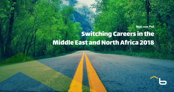 Bayt.com Poll: Switching Careers in the Middle East and North Africa 2018