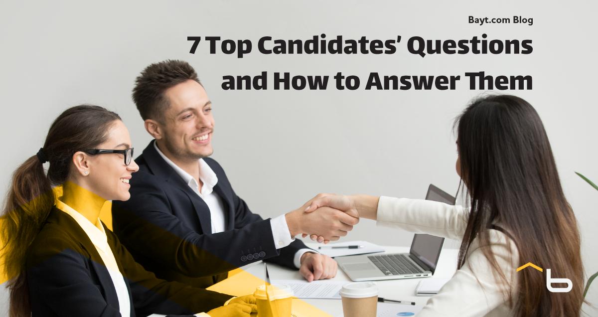 7 Top Candidates' Questions and How to Answer Them