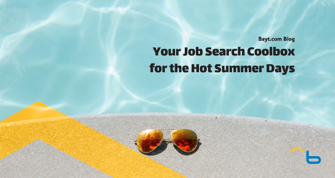 Your Job Search Coolbox for the Hot Summer Days