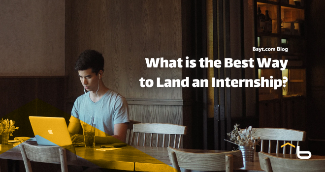 What is The Best Way to Land an Internship?