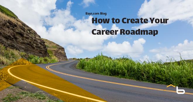 How to Create Your Career Roadmap 