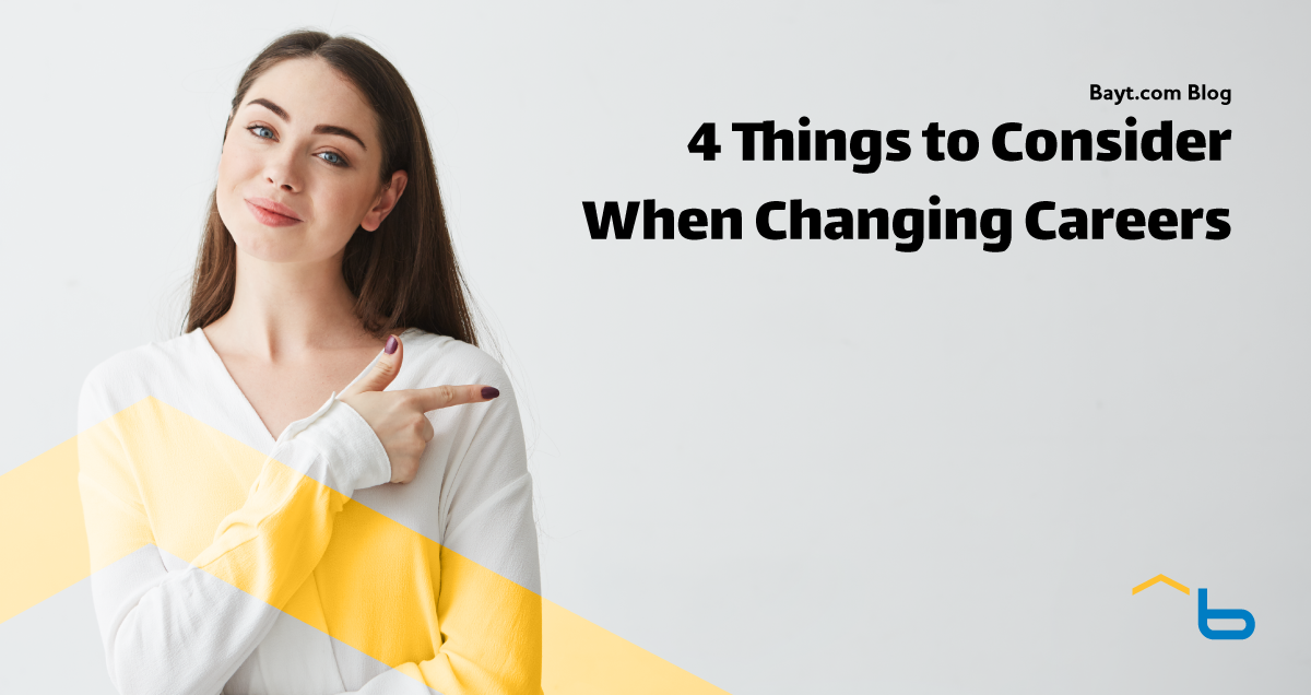4 Essential Things to Consider When You're Changing Careers
