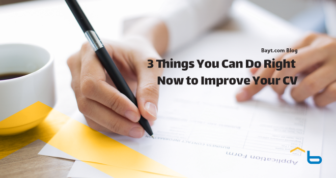 3 Things You Can Do Right Now to Improve Your CV