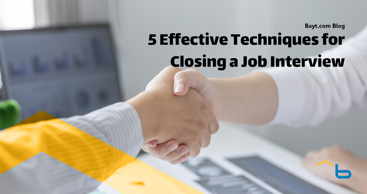 5 Effective Techniques for Closing a Job Interview