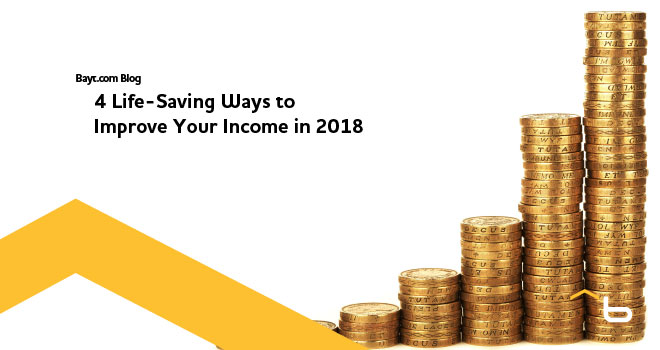 4 Life-Saving Ways to Improve Your Income in 2018