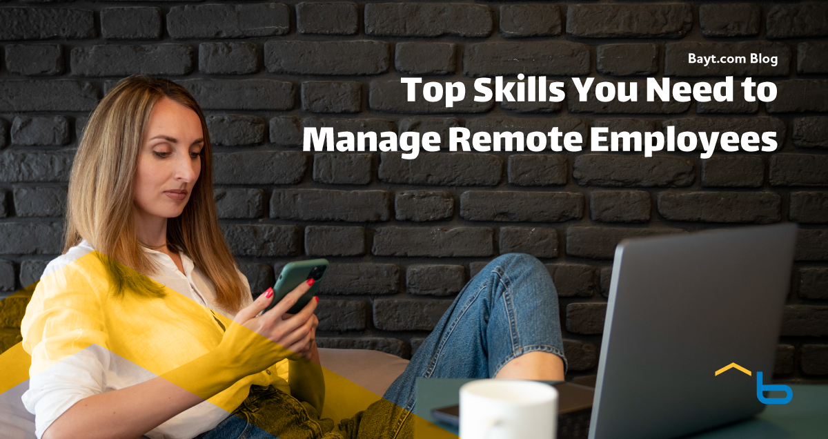 Top Skills You Need to Manage Remote Employees