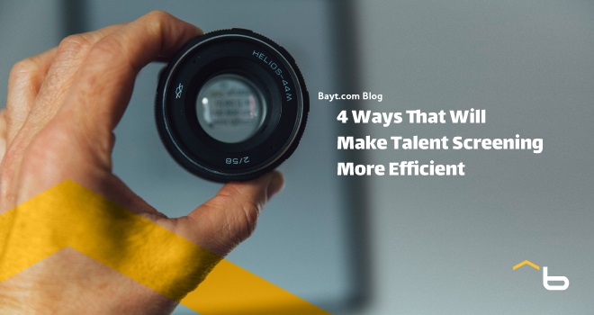 4 Ways That Will Make Talent Screening More Efficient