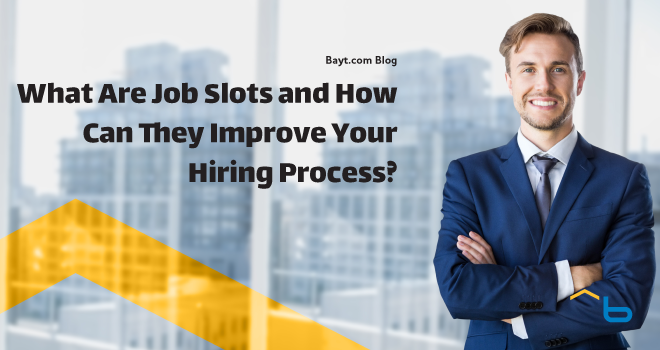 What Are Job Slots and How Can They Improve Your Hiring Process?