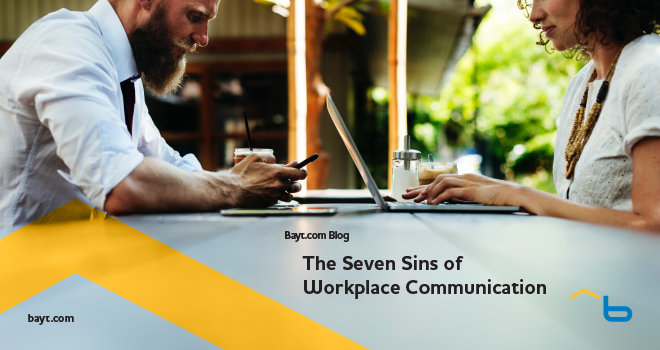 The Seven Sins of Workplace Communication