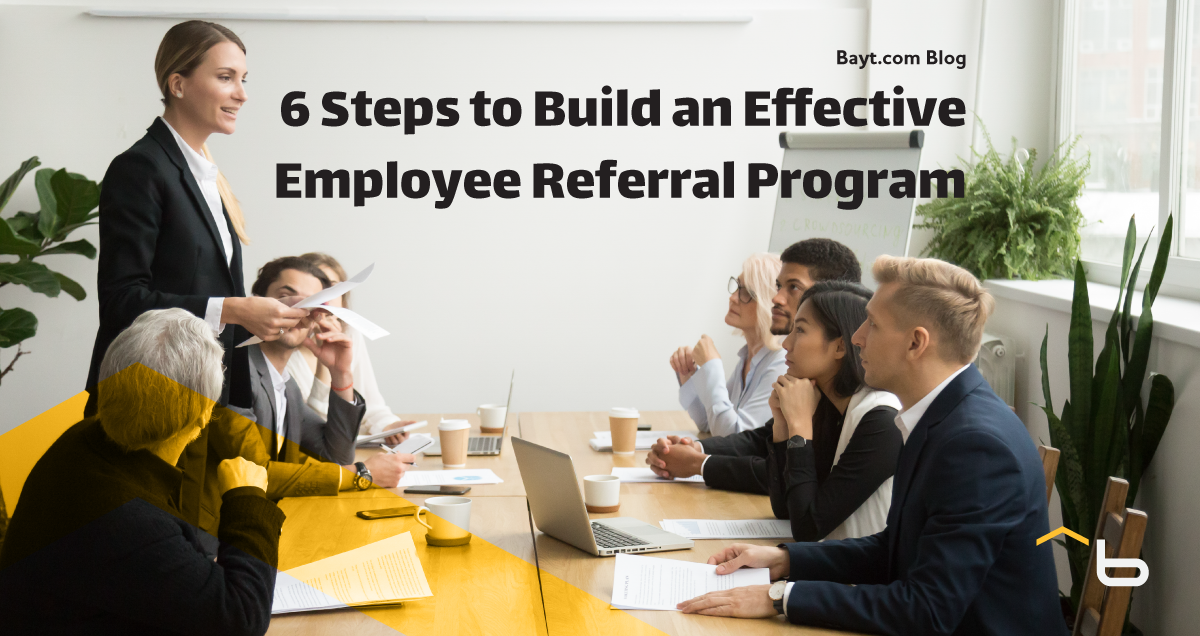 6 Steps to Build an Effective Employee Referral Program