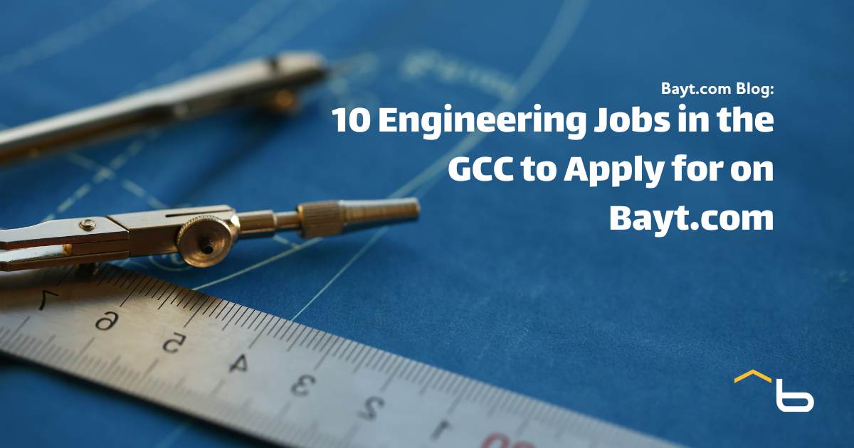 10 Engineering Jobs in the GCC to Apply for on Bayt.com (July 2024)