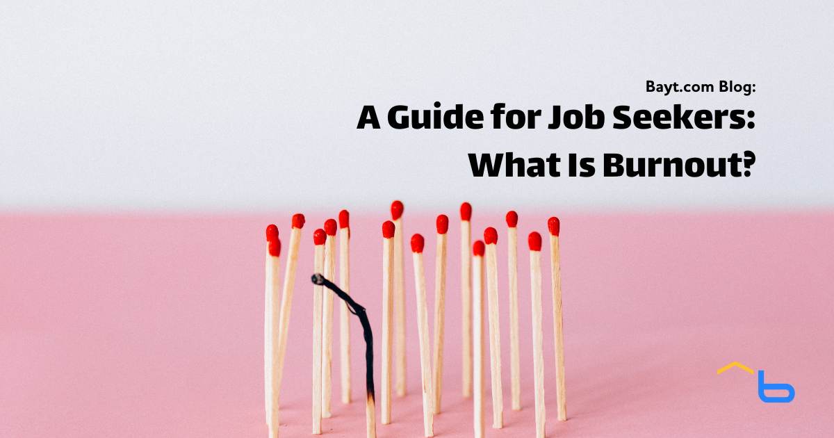 A Guide for Job Seekers: What Is Burnout?