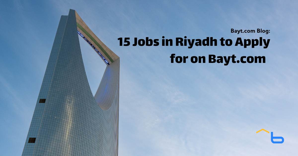 15 Jobs in Riyadh to Apply for on Bayt.com (August 2024)