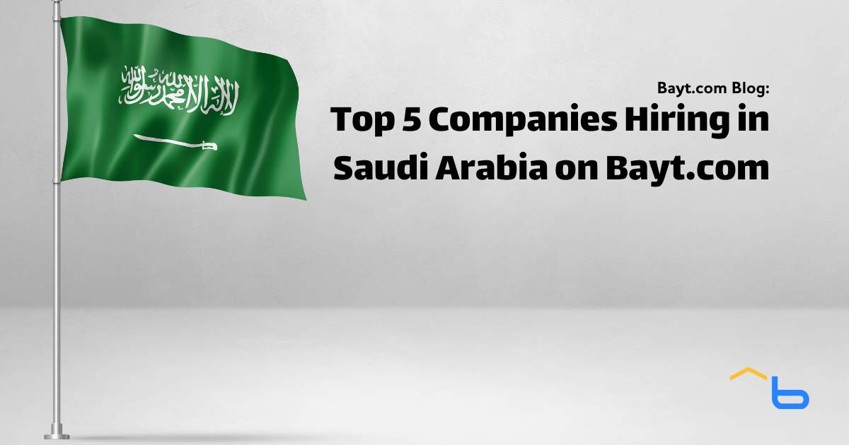 Top 5 Companies Hiring in Saudi Arabia on Bayt.com