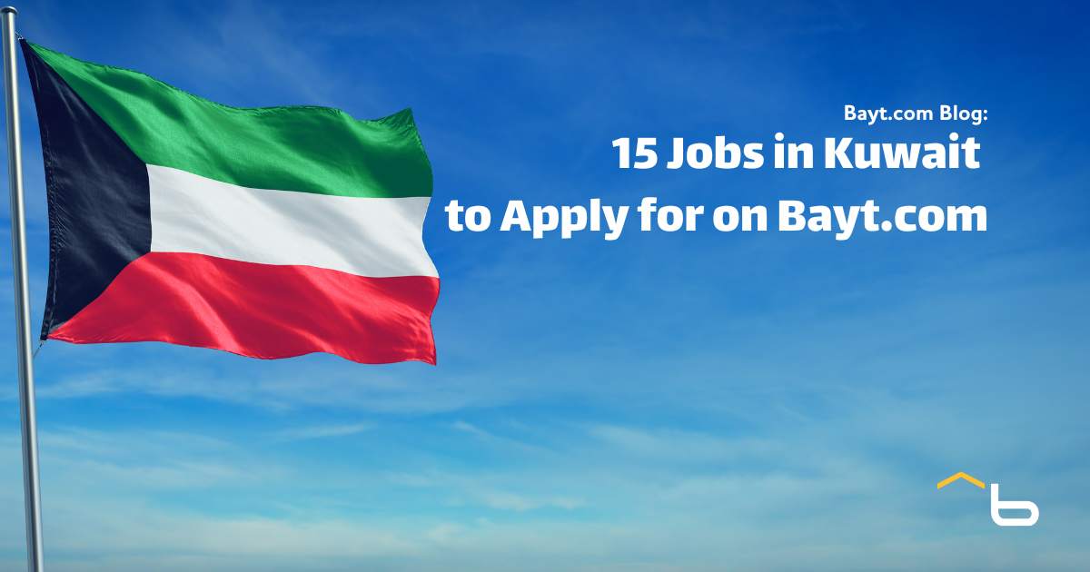 15 Jobs in Kuwait to Apply for on Bayt.com (June 2024)