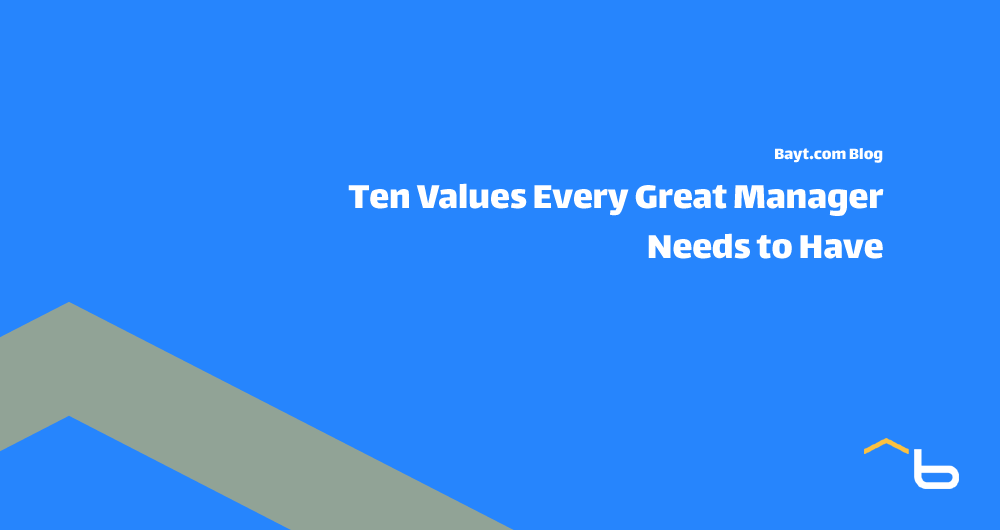 Ten Values Every Great Manager Needs to Have