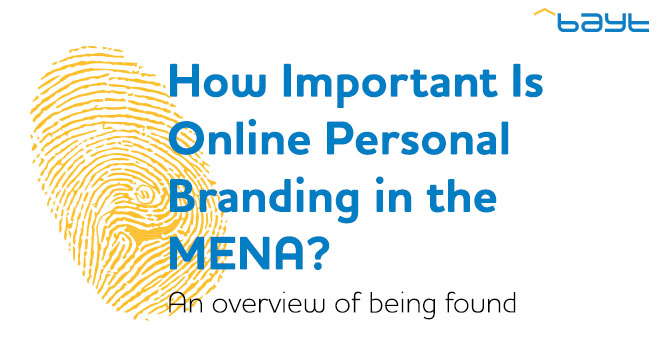 Bayt.com Infographic: How Important is Online Personal Branding in the MENA?