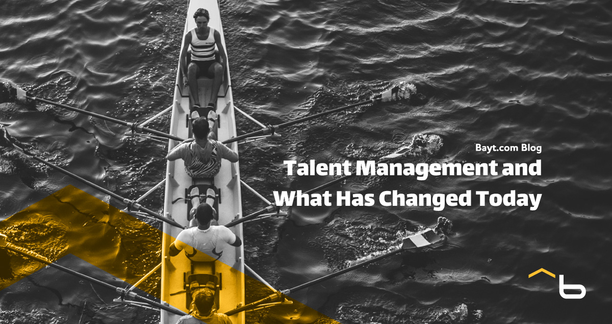 Talent Management and What Has Changed Today