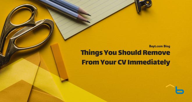 Things You Should Remove From Your CV Immediately