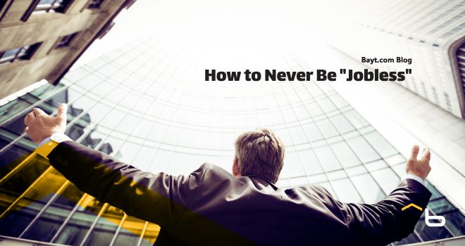 How to Never Be "Jobless" 